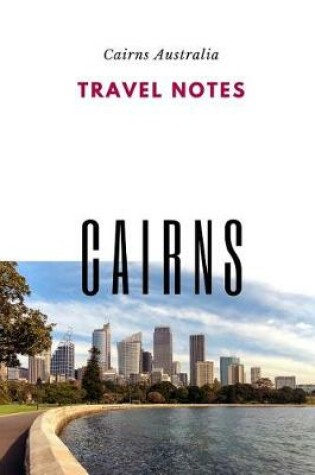 Cover of Travel Notes Cairns