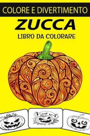Cover of Zucca Libro Da Colorare