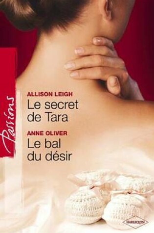 Cover of Le Secret de Tara - Le Bal Du Desir (Harlequin Passions)
