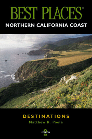 Cover of Best Places Destinations Northern California Coast