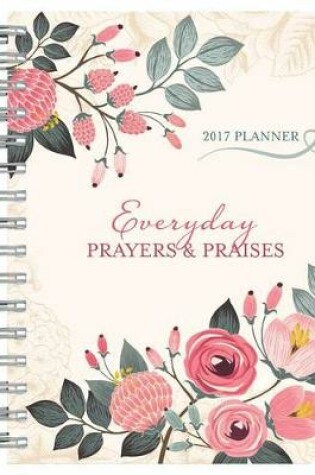 Cover of 2017 Planner Everyday Prayers & Praises