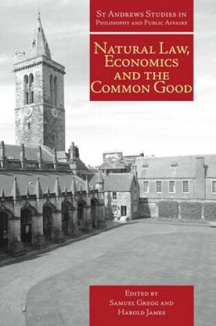 Cover of Natural Law, Economics and the Common Good