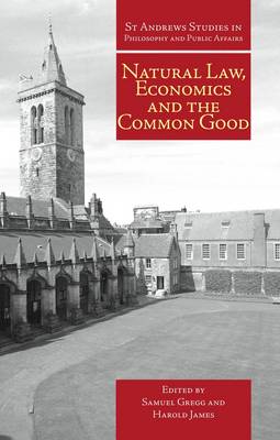 Cover of Natural Law, Economics and the Common Good