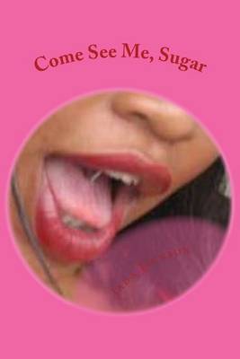 Book cover for Come See Me, Sugar