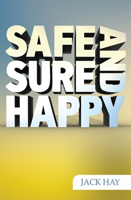 Book cover for Safe, Sure and Happy