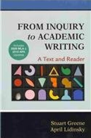 Cover of From Inquiry to Academic Writing: A Text and Reader with 2009 MLA and 2010 APA Updates & RE: Writing Plus