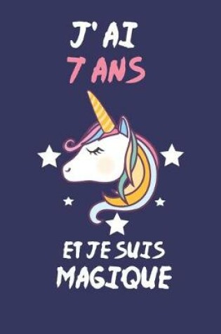 Cover of J' Ai 7 Ans Et Je Suis Magique