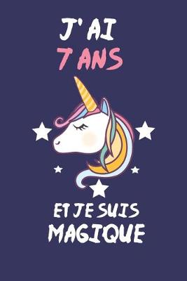 Book cover for J' Ai 7 Ans Et Je Suis Magique