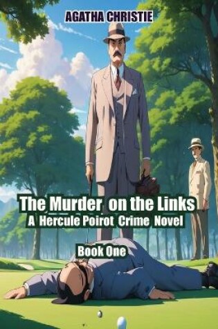 Cover of The Murder on the Links Book One