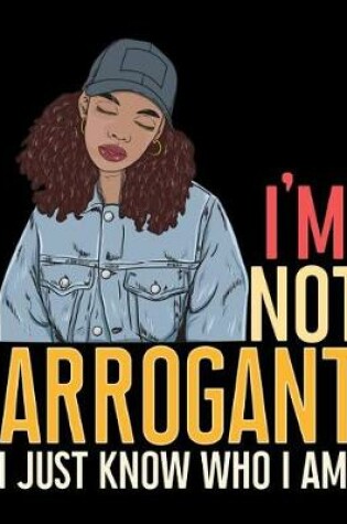 Cover of I'm Not Arrogant