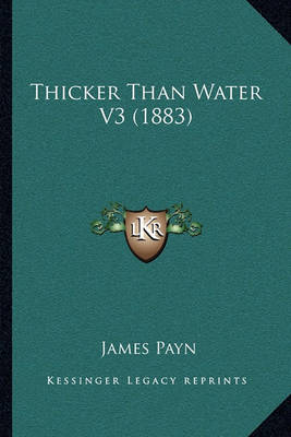 Book cover for Thicker Than Water V3 (1883)