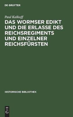 Book cover for Das Wormser Edikt Und Die Erlasse Des Reichsregiments Und Einzelner Reichsfursten