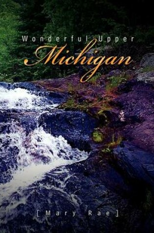 Cover of Wonderful Upper Michigan