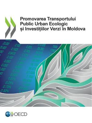 Book cover for Promovarea Transportului Public Urban Ecologic și Investițiilor Verzi �n Moldova