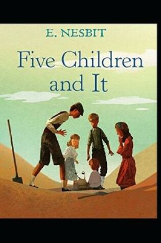 Cover of Five Children and It(classics Illustrated Edition)