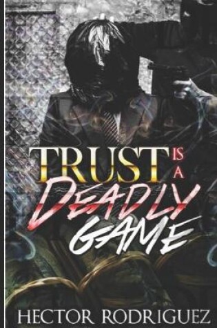 Cover of Trust Is A deadly Game