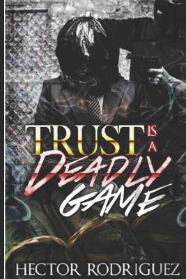 Book cover for Trust Is A deadly Game