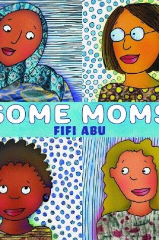 Cover of Some Moms