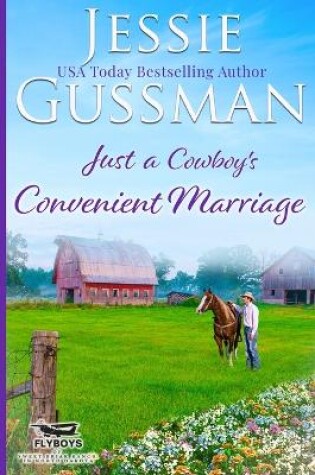 Cover of Just a Cowboy's Convenient Marriage (Sweet Western Christian Romance book 1) (Flyboys of Sweet Briar Ranch in North Dakota)