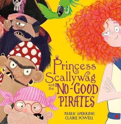 Book cover for Princess Scallywag and the No-good Pirates