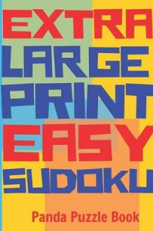 Cover of Extra Large Print Easy Sudoku
