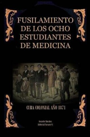 Cover of Fusilamiento de Los Ocho Estudiantes de Medicina