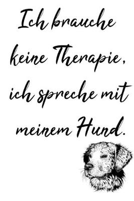 Book cover for keine Therapie nur mein Hund, dein persoenliches Notizbuch fur alle Falle!