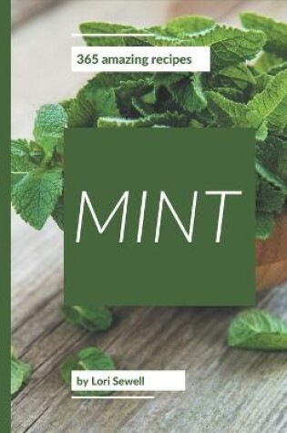 Cover of 365 Amazing Mint Recipes