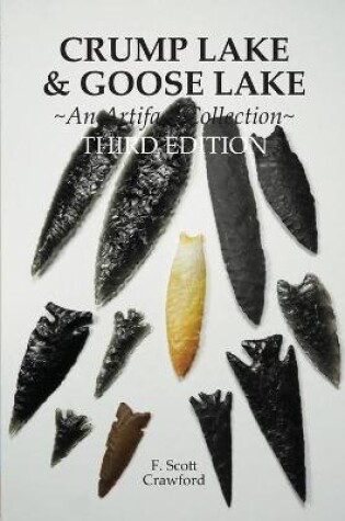 Cover of CRUMP LAKE & GOOSE LAKE An Artifact Collection THIRD EDITION