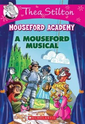 Cover of Thea Stilton Mouseford Academy: #6 Mouseford Musical
