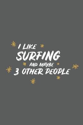 Book cover for I Like Surfing and Maybe 3 Other People