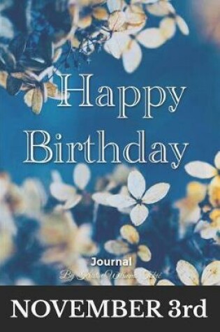 Cover of Happy Birthday Journal November 3rd