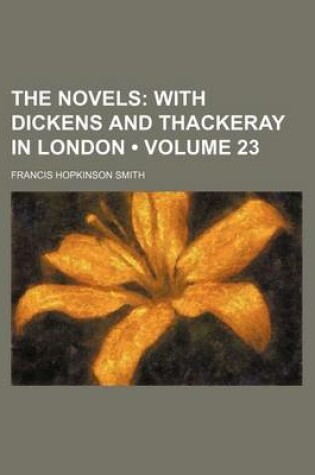 Cover of The Novels (Volume 23); With Dickens and Thackeray in London