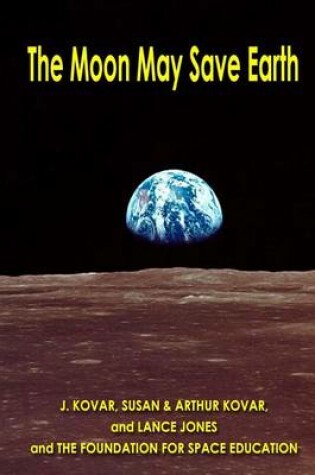 Cover of The Moon May Save Earth