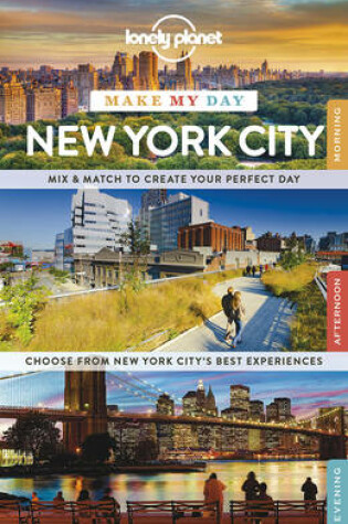 Cover of Lonely Planet Make My Day New York City
