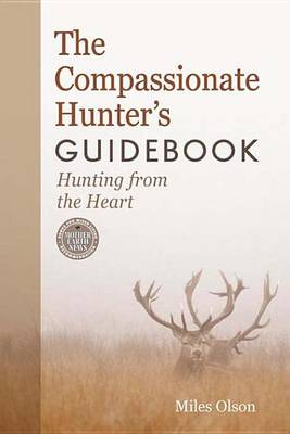 Book cover for The Compassionate Hunter's Guidebook