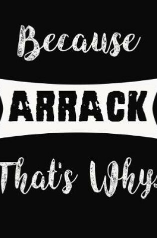 Cover of Because Arrack That's Why