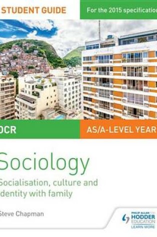 Cover of OCR A Level Sociology Student Guide 1: Socialisation, Culture and Identity with Family