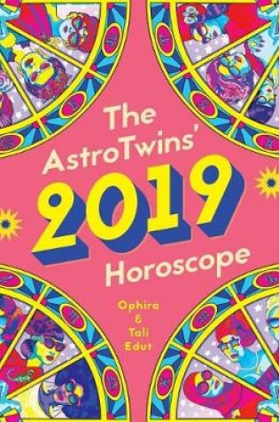 Cover of The Astrotwins' 2019 Horoscope