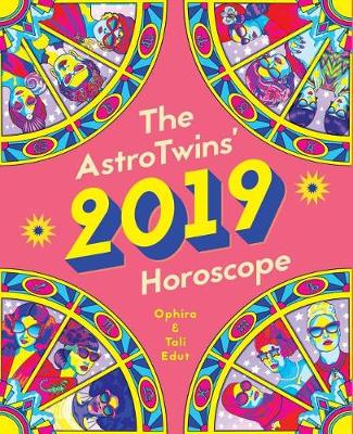 Cover of The Astrotwins' 2019 Horoscope