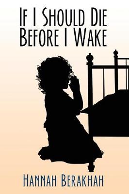 Cover of If I Should Die Before I Wake