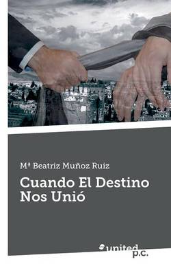 Book cover for Cuando El Destino Nos Unio