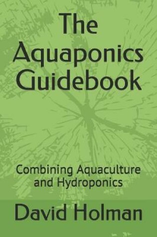 Cover of The Aquaponics Guidebook