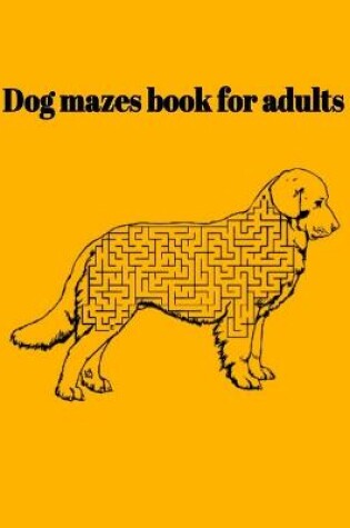 Cover of Dog mazes book for adults