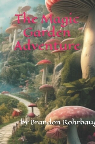 Cover of The Magic Garden Adventure