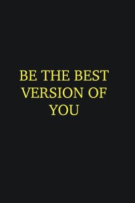 Book cover for Be the best version of you