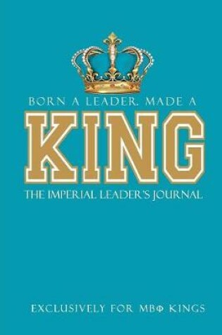 Cover of Born a Leader, Made a King