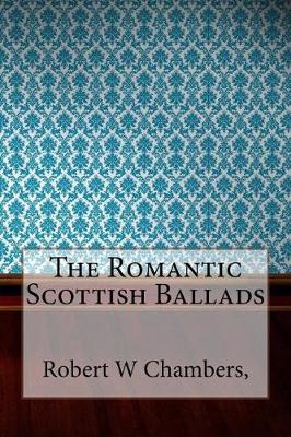 Book cover for The Romantic Scottish Ballads