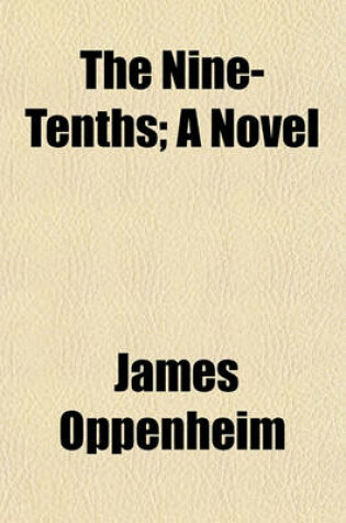 Cover of The Nine-Tenths; A Novel