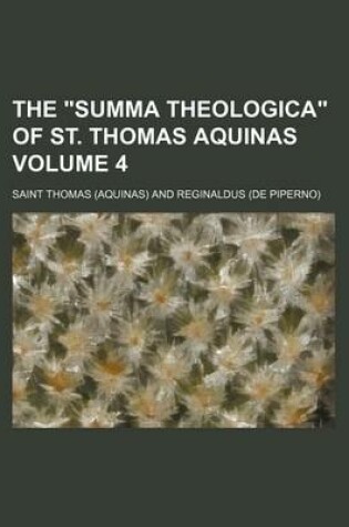 Cover of The Summa Theologica of St. Thomas Aquinas Volume 4